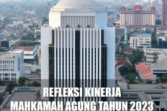 Refleksi Kinerja Tahun 2023, MA Telah Merealisasikan 14 Langkah Pulihkan Kepercayaan Publik